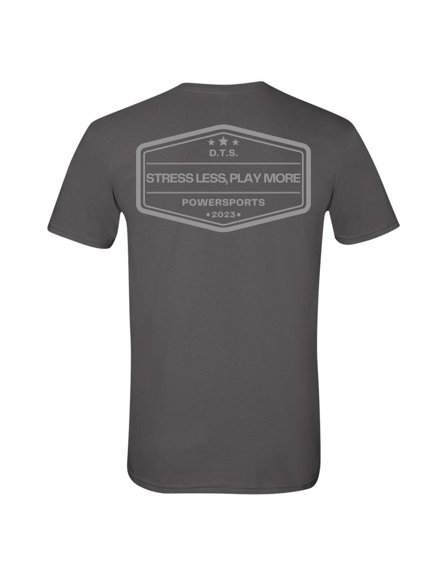 DTS POWERSPORTS “STRESS LESS, PLAY MORE!” TEE SHIRT