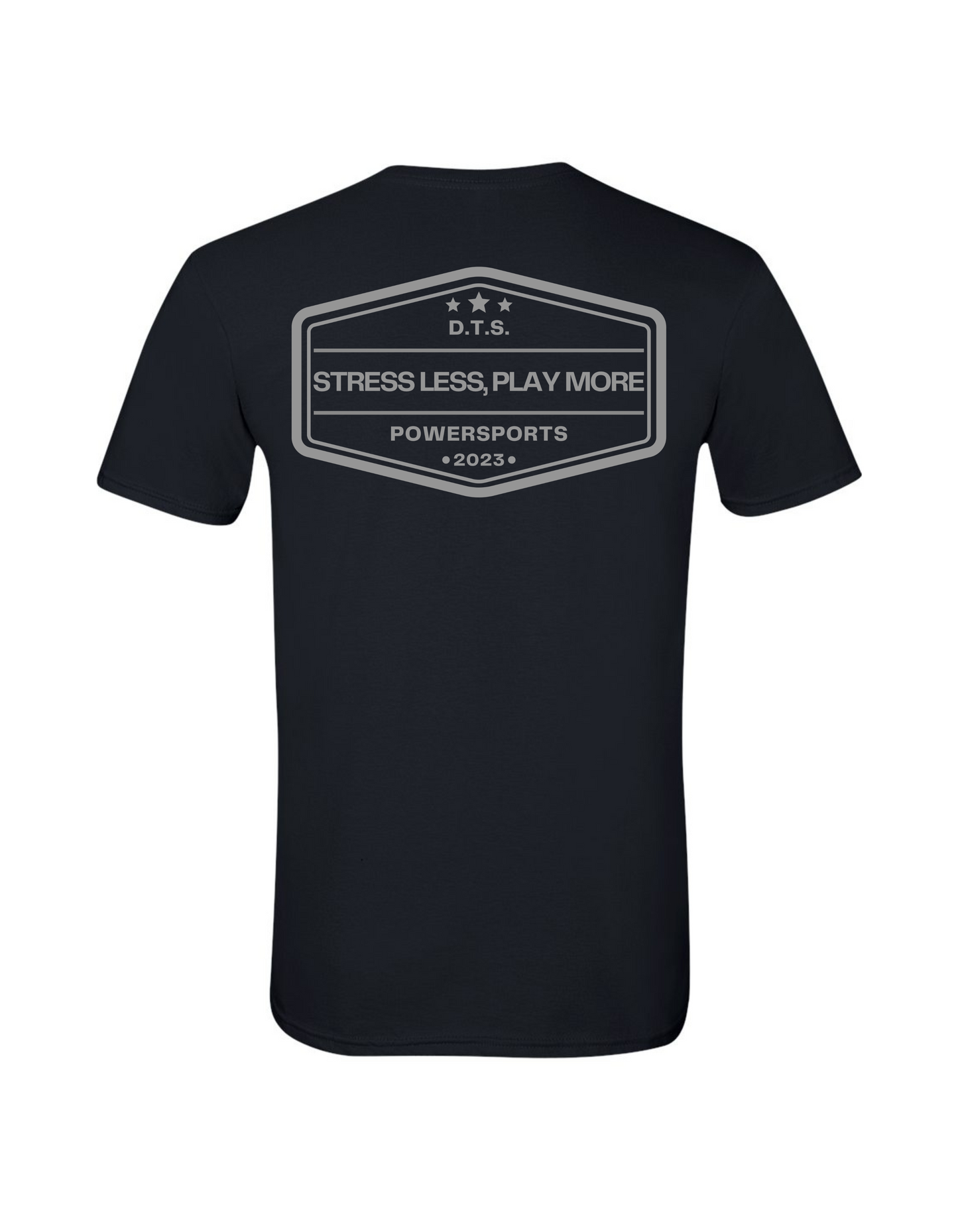 DTS POWERSPORTS “STRESS LESS, PLAY MORE!” TEE SHIRT