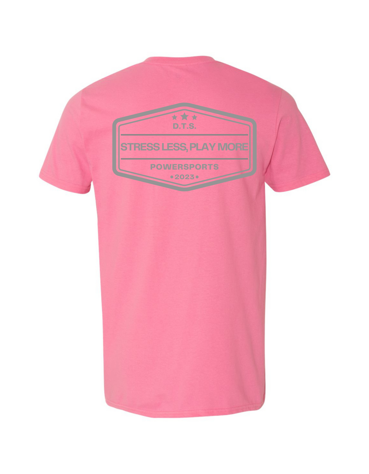 DTS POWERSPORTS “STRESS LESS, PLAY MORE!” TEE SHIRT